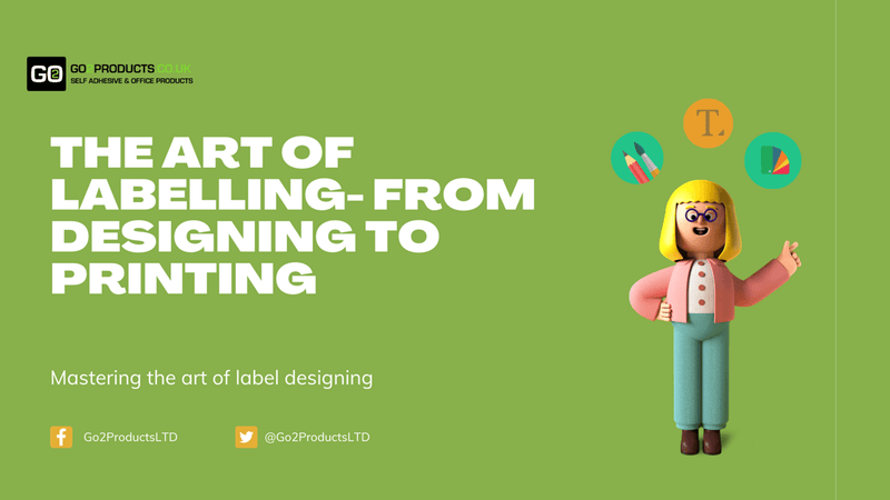 The art of labelling- From designing to printing - Go2products