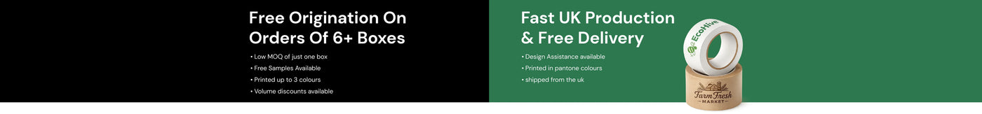 Design Assistance available
Printed in pantone colours
shipped from the ukLow MOQ of just one box
Free Samples Available
Printed up to 3 colours
Volume discounts availableFast UK Production
& Free DeliveryFree Origination On
Orders Of 6+ Boxes